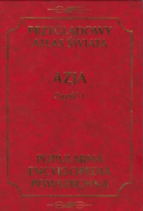 Przeglądowy Atlas Świata – Azja cz. I