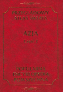 Przeglądowy Atlas Świata – Azja cz. II